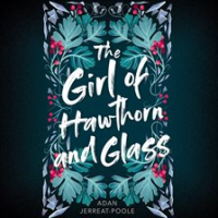The_Girl_of_Hawthorn_and_Glass